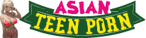 Asian Teen Porn